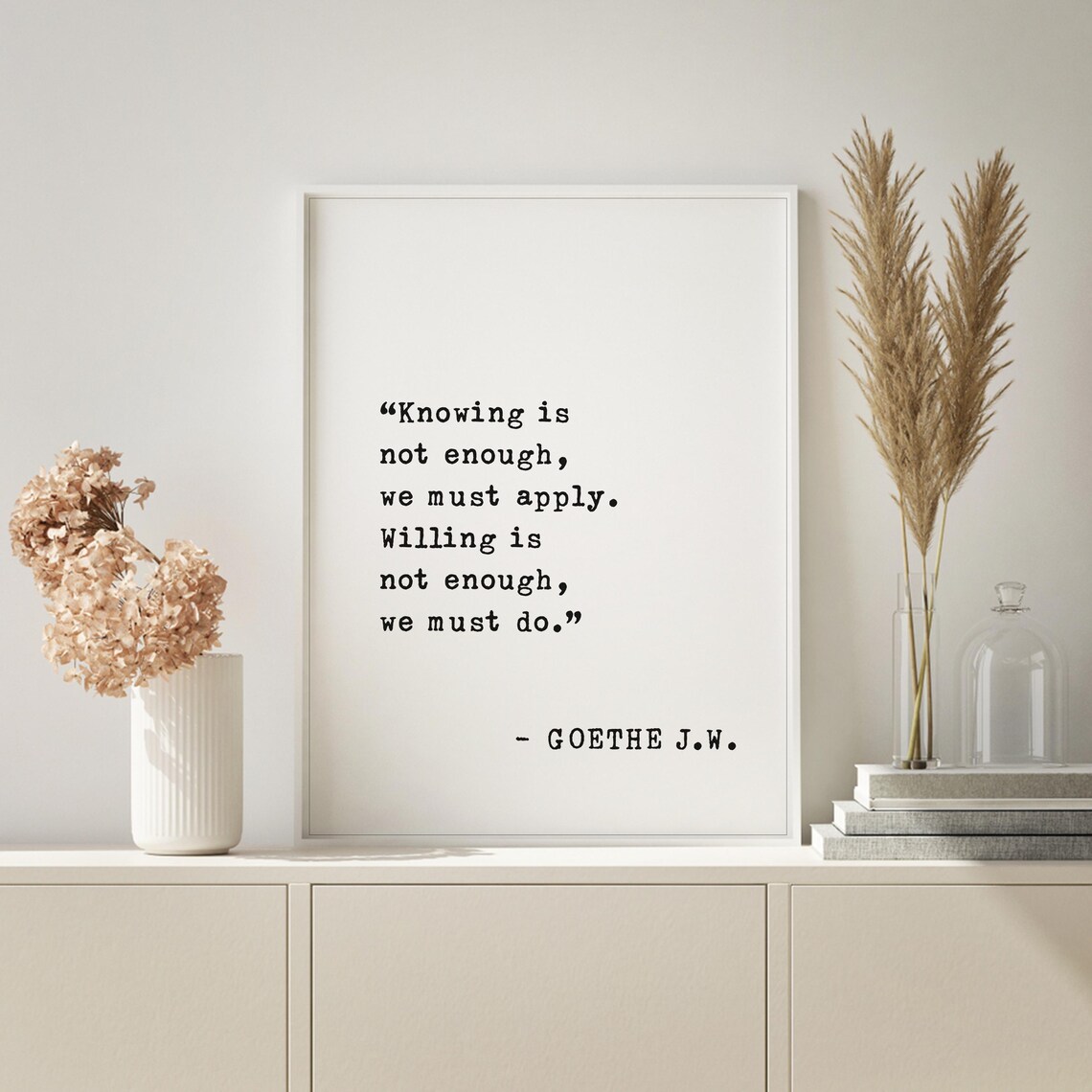 Goethe Knowing Is Not Enough Quote We Must Apply We Must Do Poster - Image 3