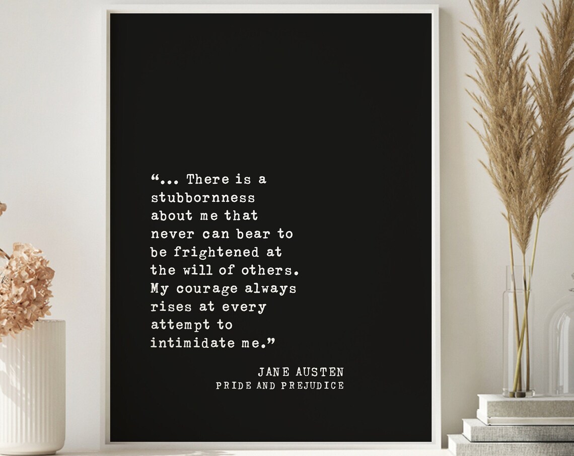 Jane Austen Pride And Prejudice Stubbornness Quote Black Poster