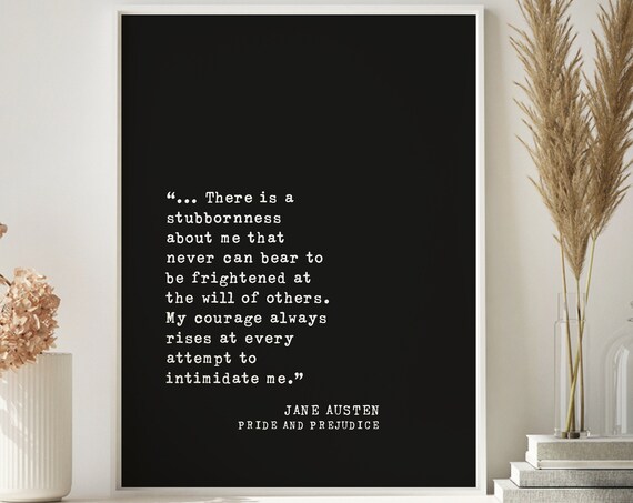 Jane Austen Pride And Prejudice Stubbornness Quote Black Poster