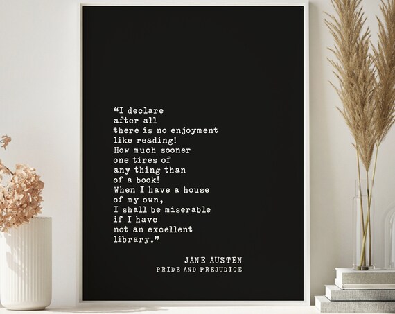 Jane Austen Reading Quote Pride And Prejudice Library Poster