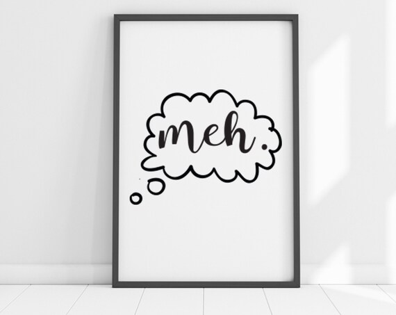 Farmhouse Sign Funny Sign Meh Office Sign Humorous Sign Fixer Upper Modern Farmhouse Funny Home Decor Funny Meh Sign
