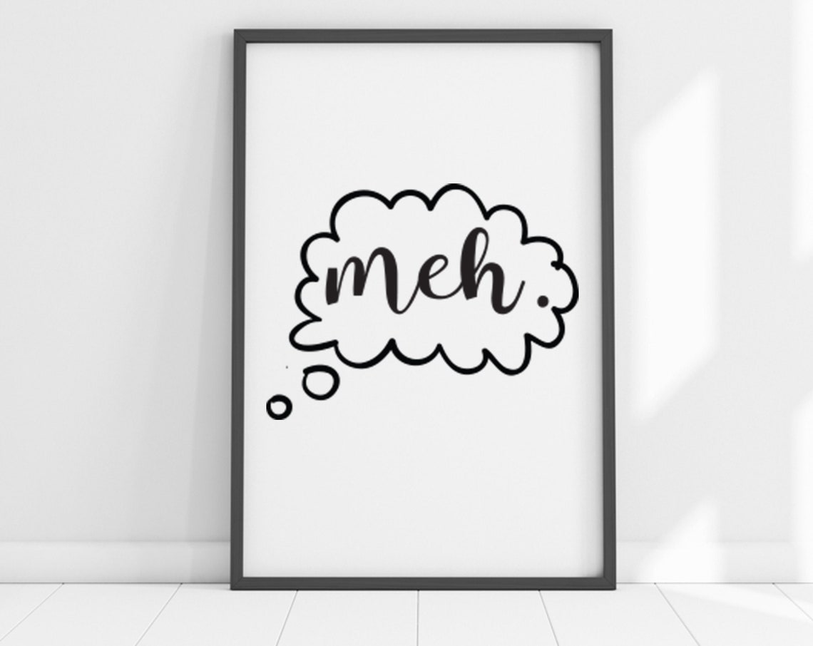 Farmhouse Sign Funny Sign Meh Office Sign Humorous Sign Fixer Upper Modern Farmhouse Funny Home Decor Funny Meh Sign