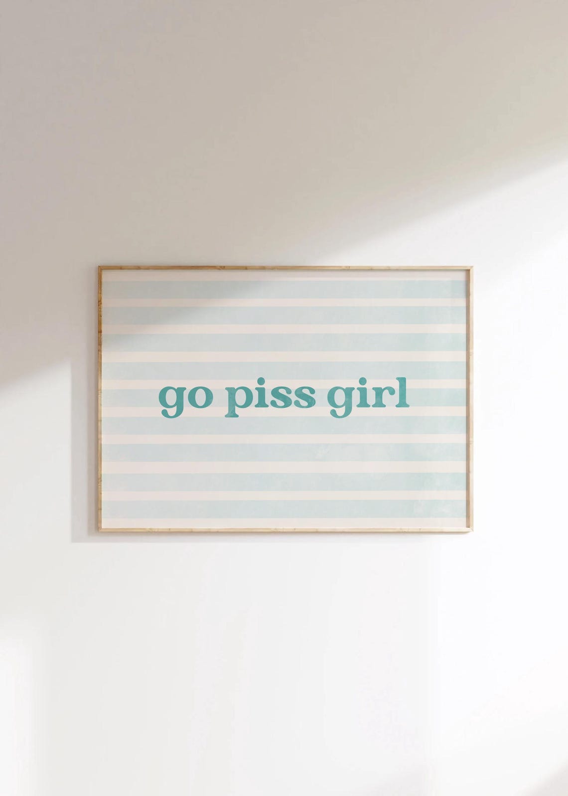 Go Piss Girl Bathroom Print Above Bed Wall Art Coastal Cowgirl Decor Blue Text College Dorm Room Trendy Teen Bedroom Prints