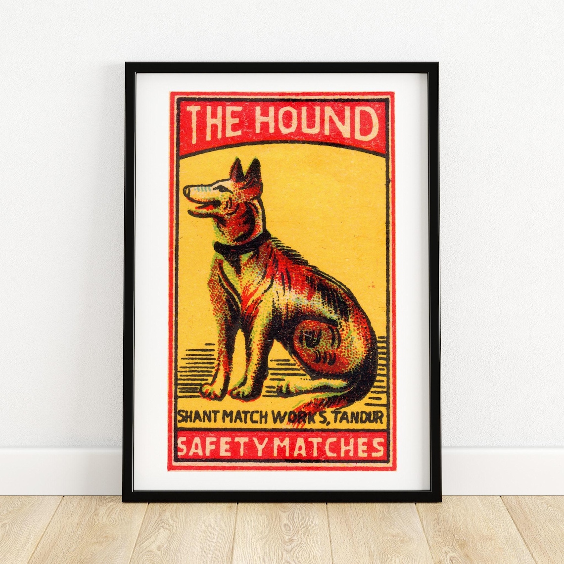 The Hound Sitting Dog Shant Match Works Tandur Safety Match Poster