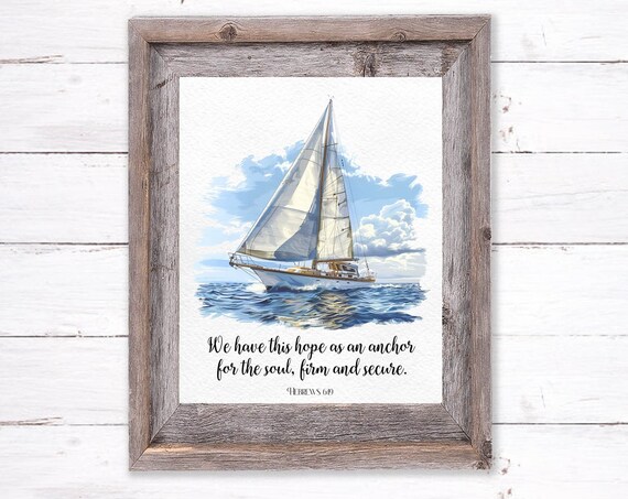 We Have This Hope As An Anchor Sailboat Watercolor Scripture Poster