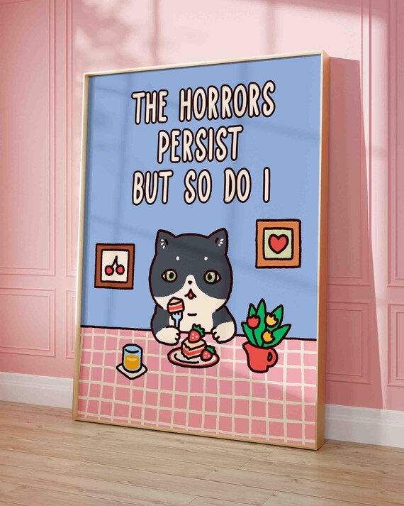 The Horrors Persist But So Do I Funny Black Cat Quote Poster