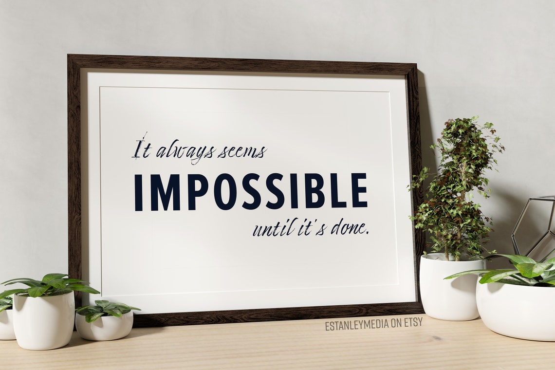 It Always Seems Impossible Until Its Done Inspirational Poster - Image 3