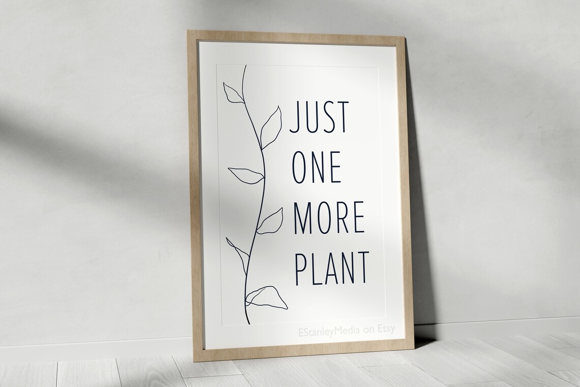 Just One More Plant Quote Art Print, Funny Gift - Image 3