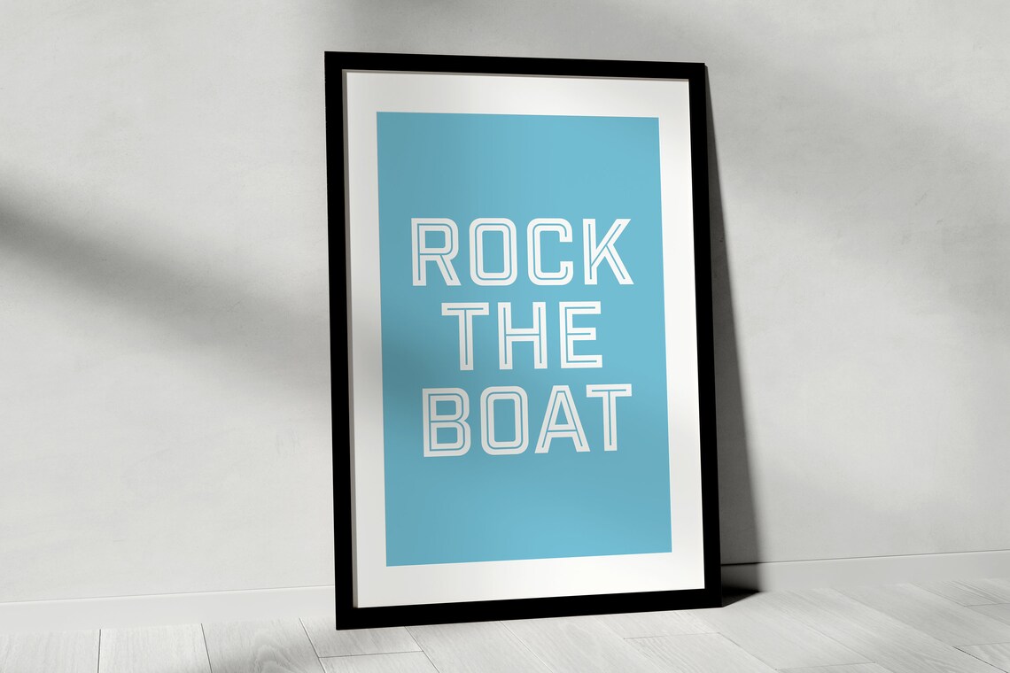 Rock the Boat Bold Blue Typographic Fun Quote Poster for Rebels