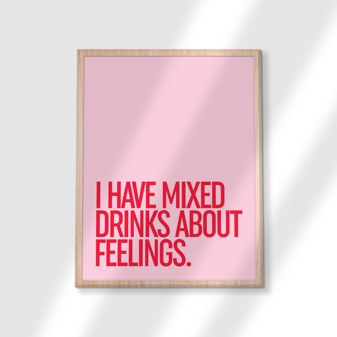 I Have Mixed Drinks About Feelings Funny Cocktail Quote Poster - Image 2