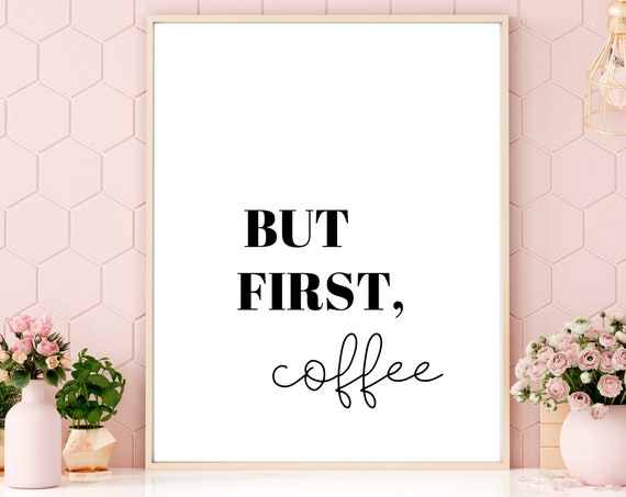But First Coffee Print Coffee Poster Kitchen Decor Wall Art Coffee Quote Print Dining Room Decor Kitchen Poster Instant