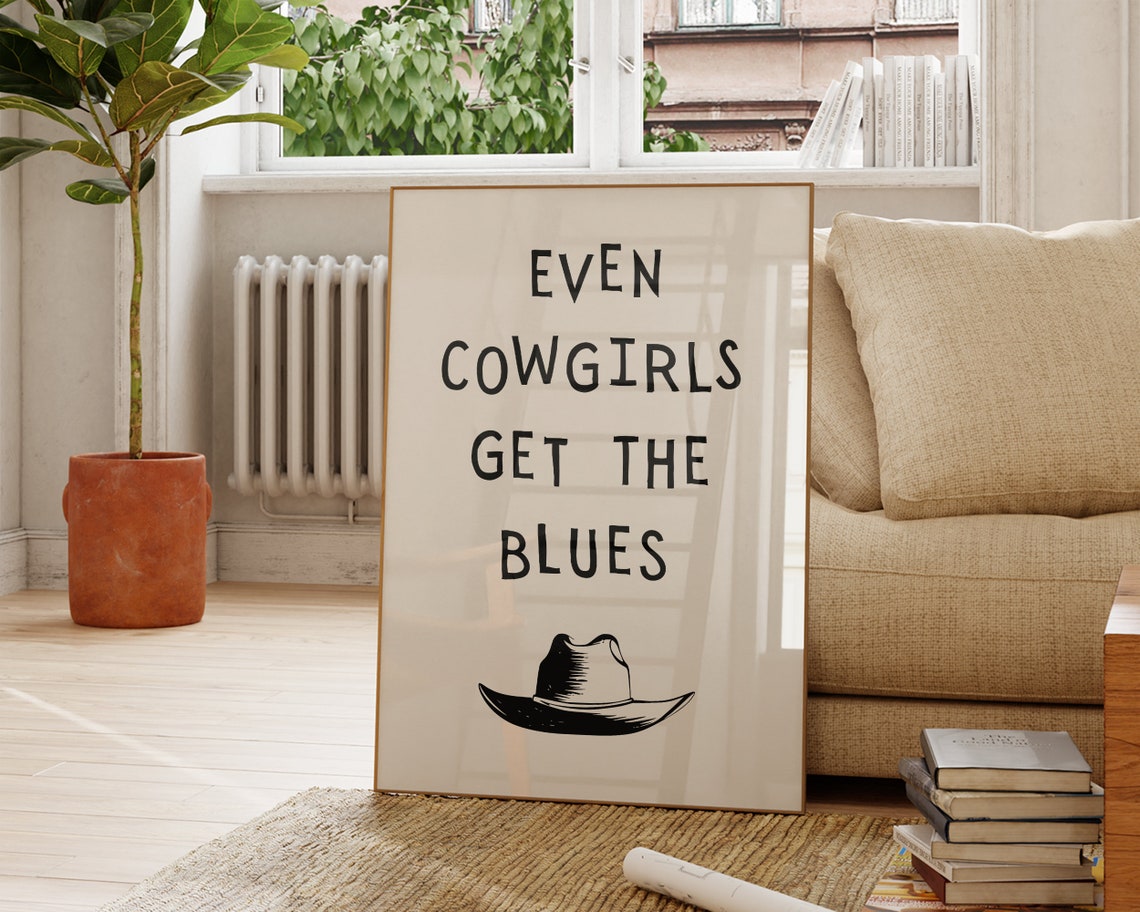 Even Cowgirls Get The Blues Print Minimalist Western Wall Art Southern Cowgirl Art Print Cute Apartment Decor Cowgirl Quote Print - Image 2