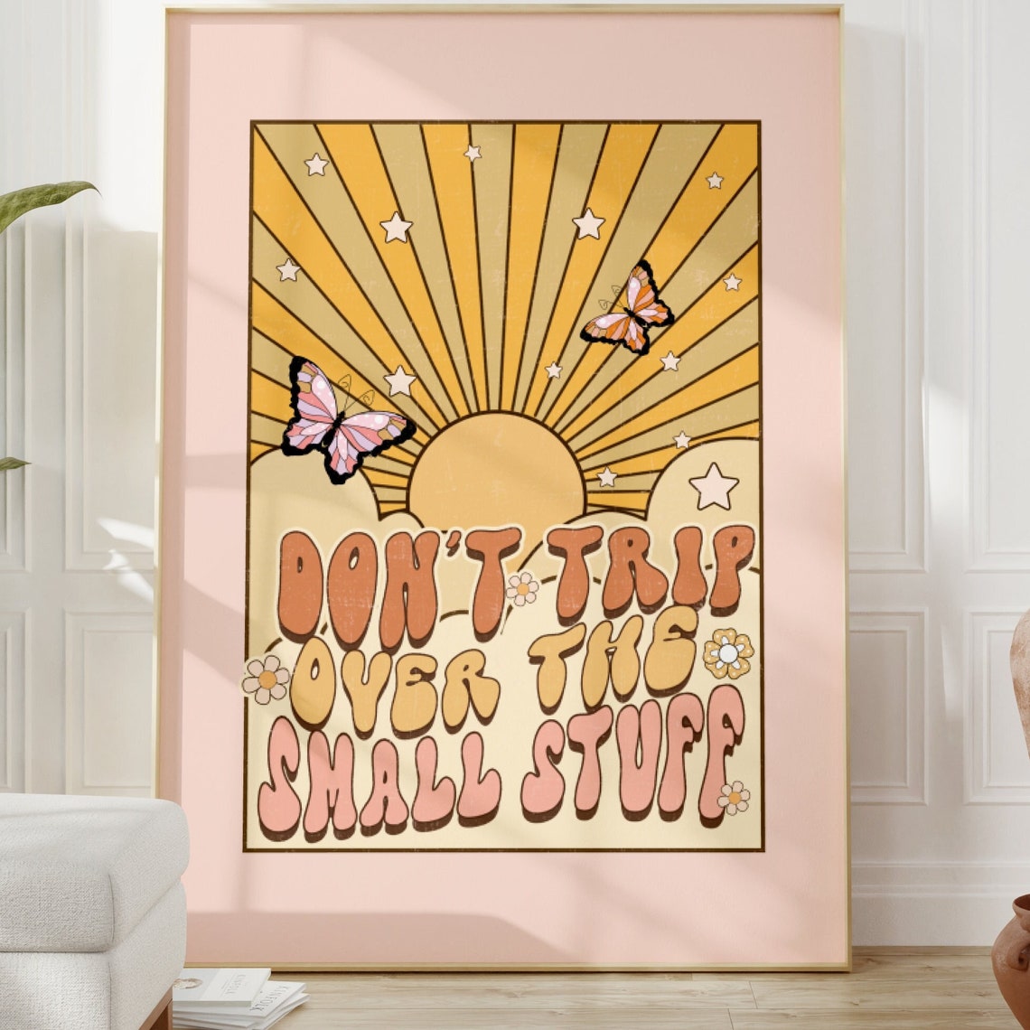Don't Trip Over the Small Stuff Retro Sunshine Groovy Quote Poster