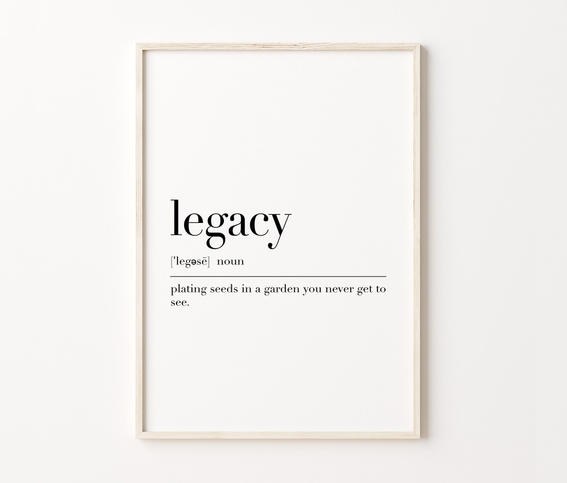 Legacy Definition Print Legacy Poster Definition Poster Legacy Gifts Legacy Quote Print Legacy Wall Art Poster - Image 4