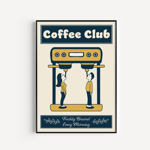 Coffee Club Print Kitchen Wall Art Machine Morning
