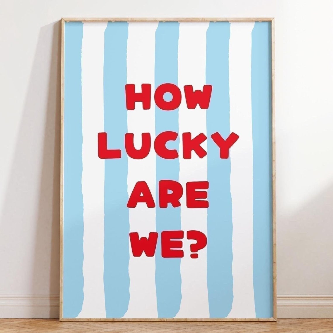 How Lucky Are We Fun Red Quote Blue Striped Typography Poster