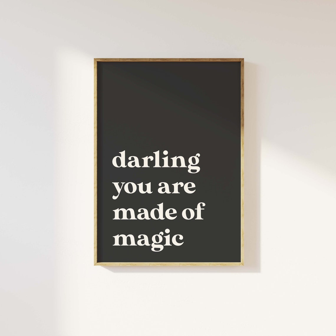 Darling You Are Made Of Magic Black Quote Typography Wall Poster - Image 2