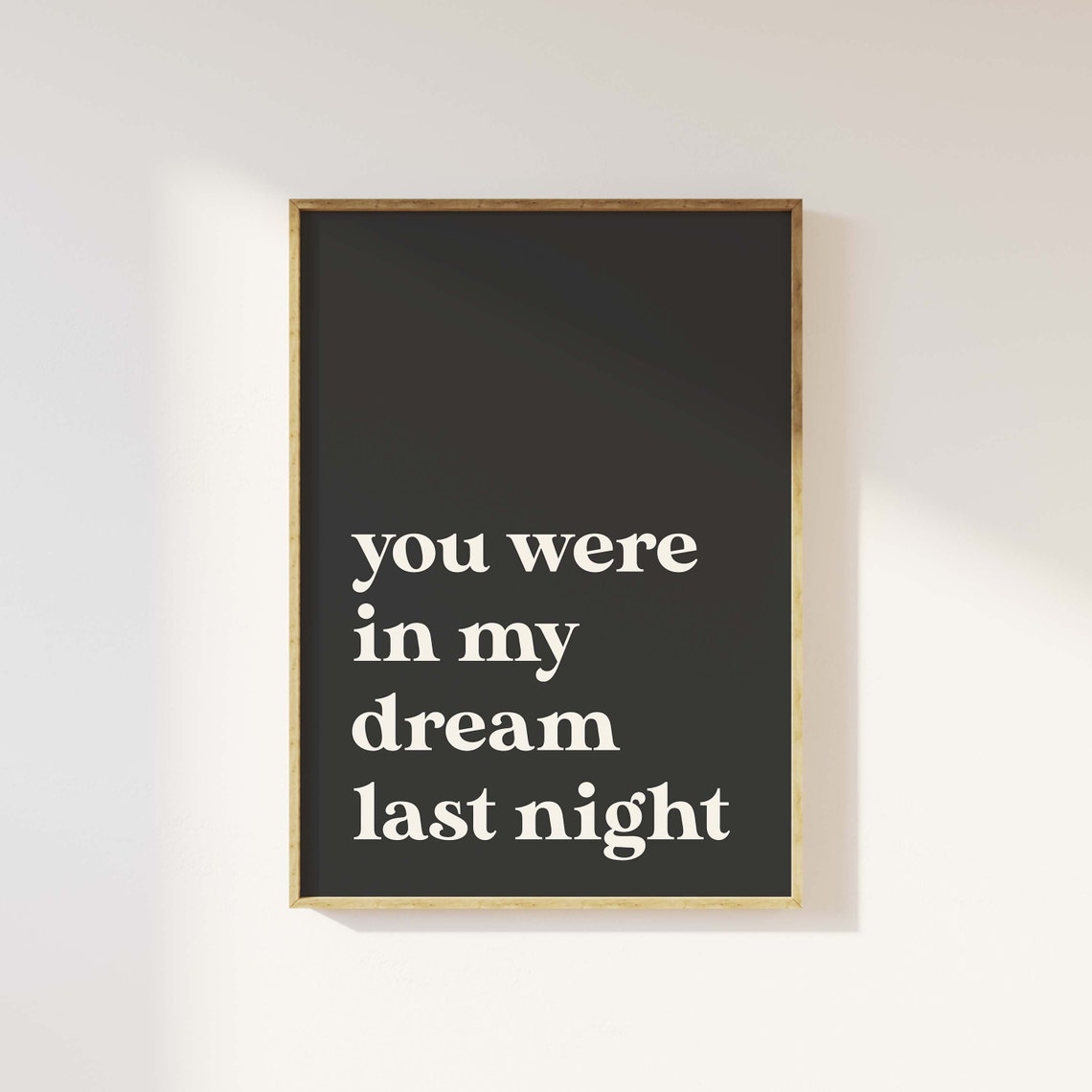 You Were In My Dream Last Night Black Quote Typography Wall Poster - Image 6
