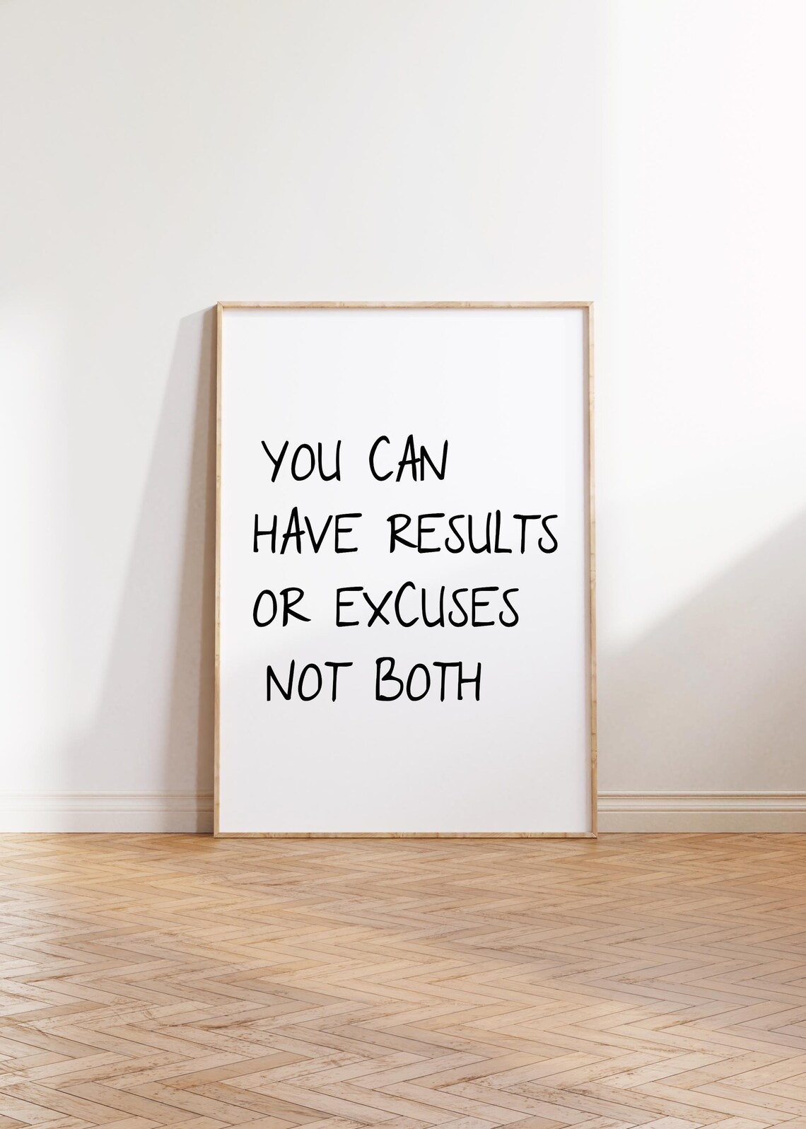 You Can Have Results Or Excuses Not Both Motivational Quote Poster