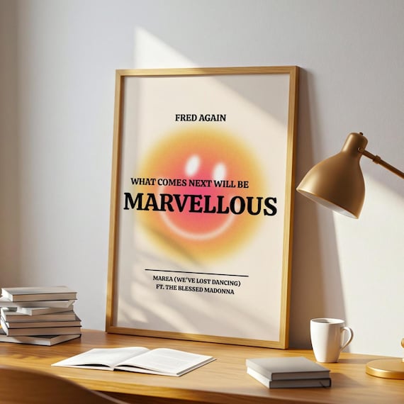What Comes Next Will Be Marvellous Lyrics Print