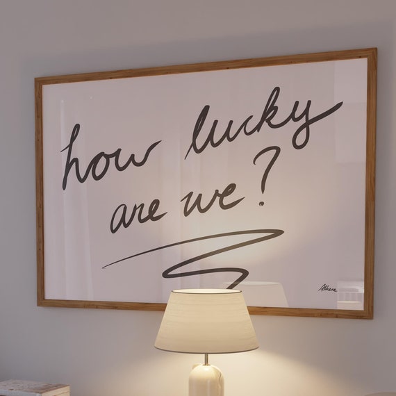 How Lucky Are We Romantic Bedroom Art Print