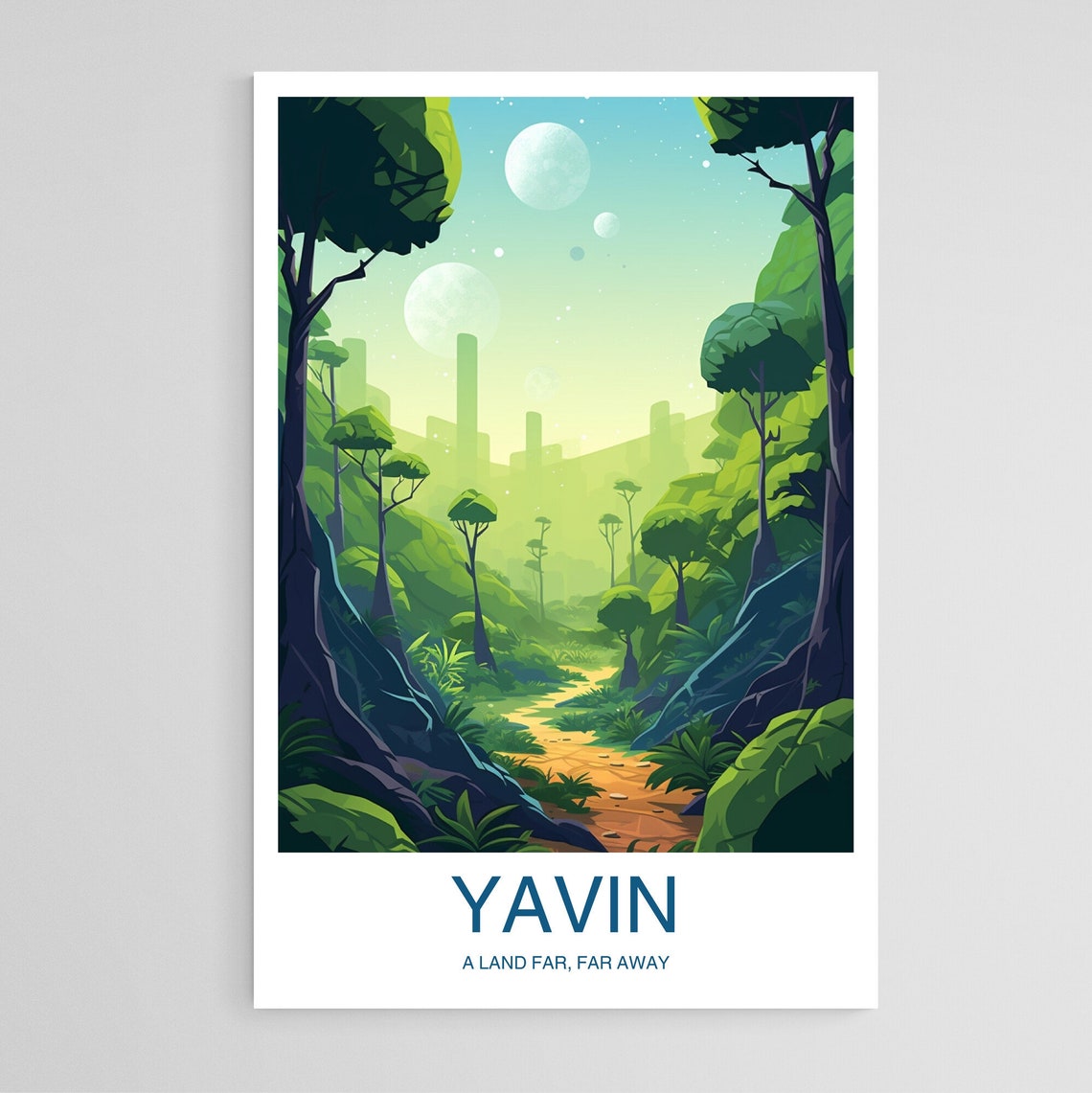 Yavin A Land Far Far Away Triple Moons Jungle Sci Fi Travel Poster