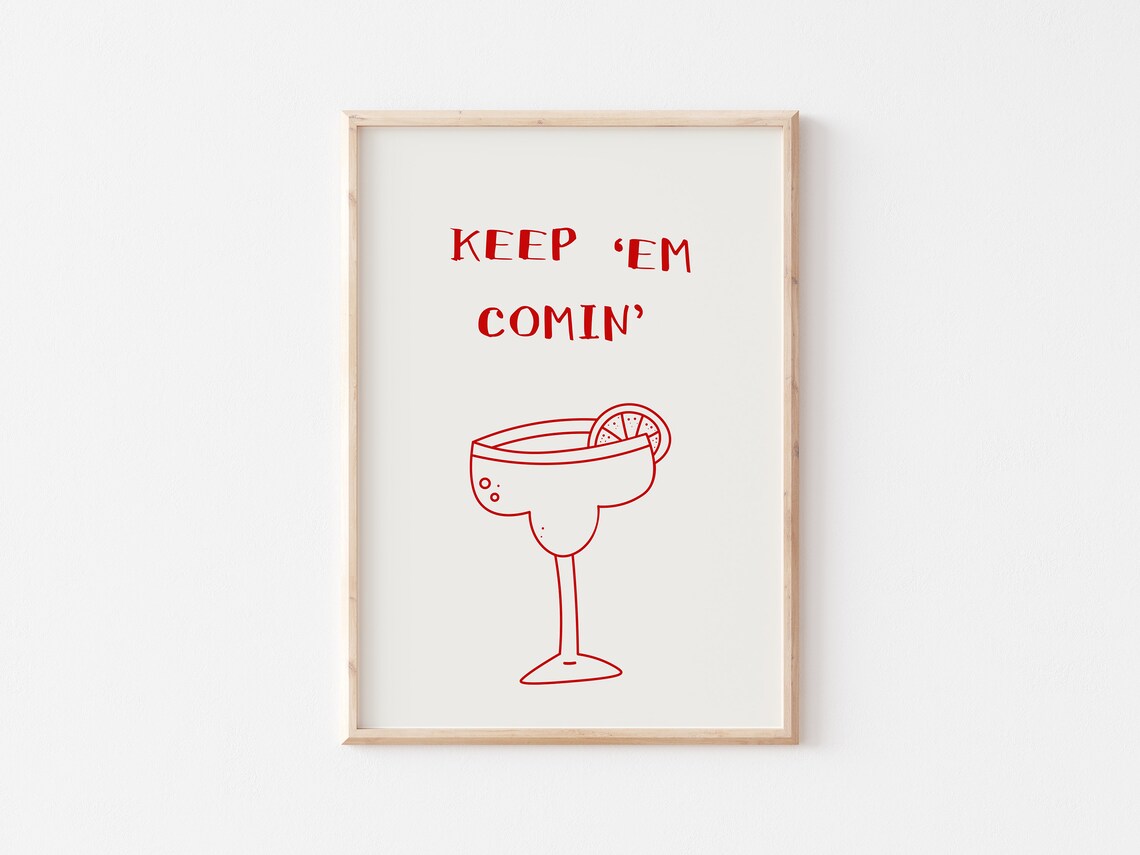 Keep Em Comin Margarita Glass Line Art Funny Bar Wall Poster - Image 5