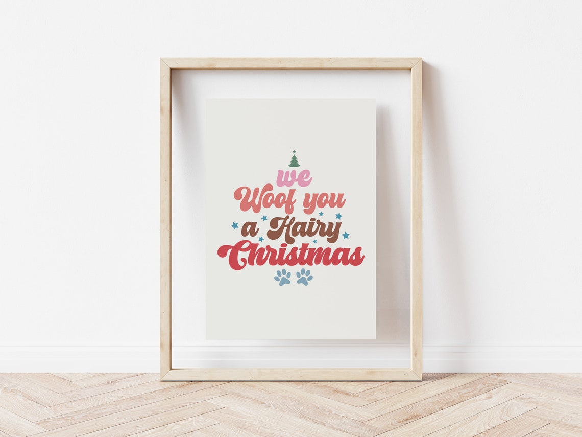 We Woof You A Hairy Christmas Dog Quotes Print Christmas Dog Print Funny Dog Print Funny Christmas Decor Humorous Christmas Wall Art - Image 5