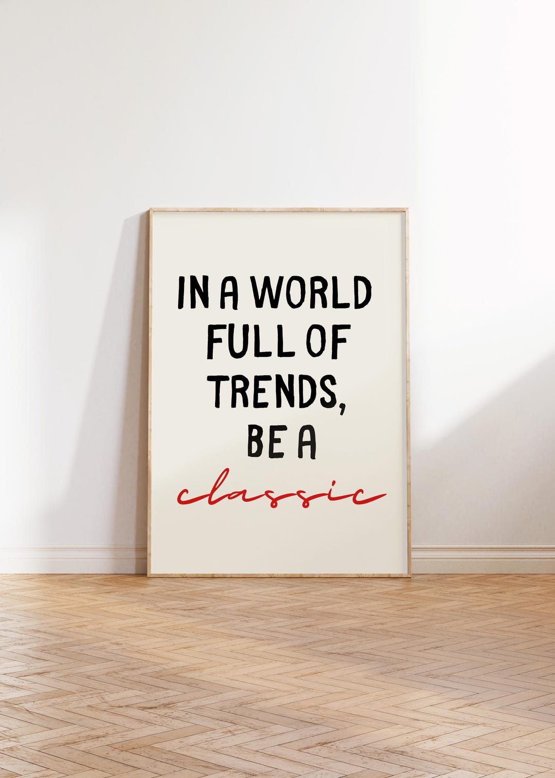 In A World Full Of Trends Be A Classic Red Script Quote Poster - Image 2