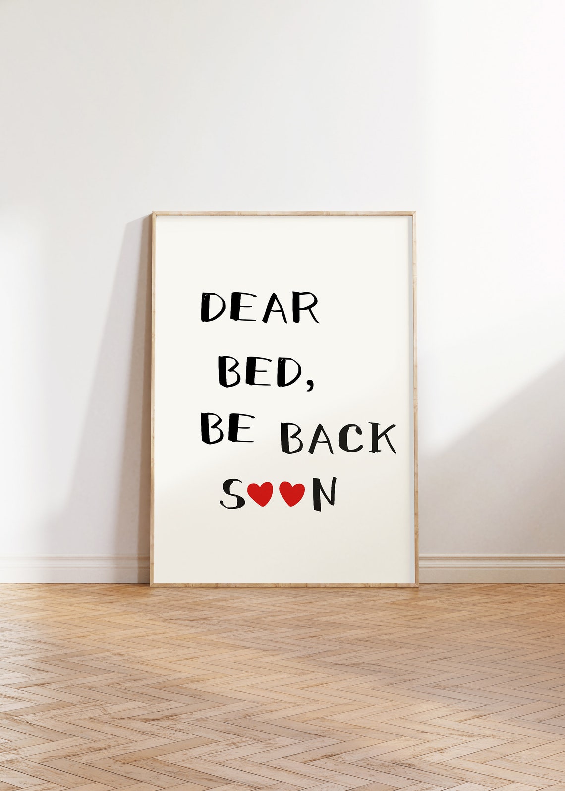 Dear Bed Be Back Soon Funny Quote Heart Bedroom Decor Poster - Image 3