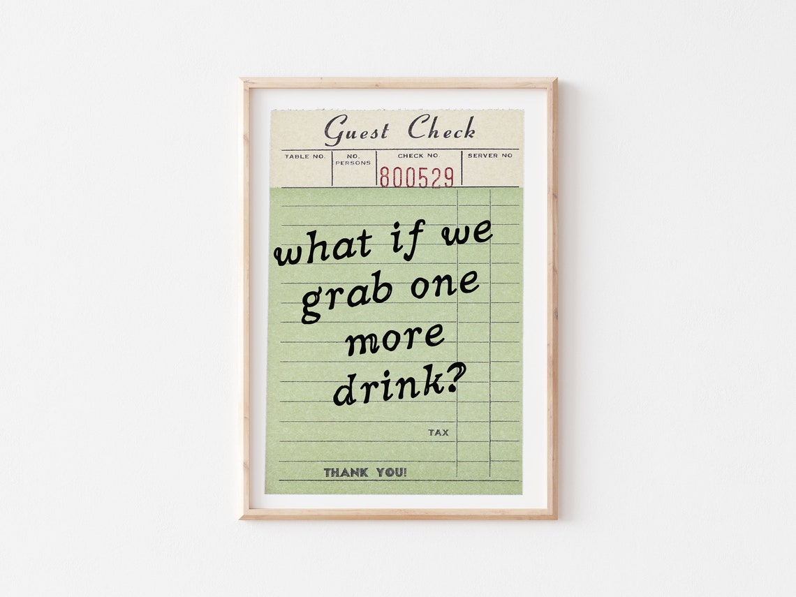 What If We Grab One More Drink Retro Guest Check Quote Print - Image 5