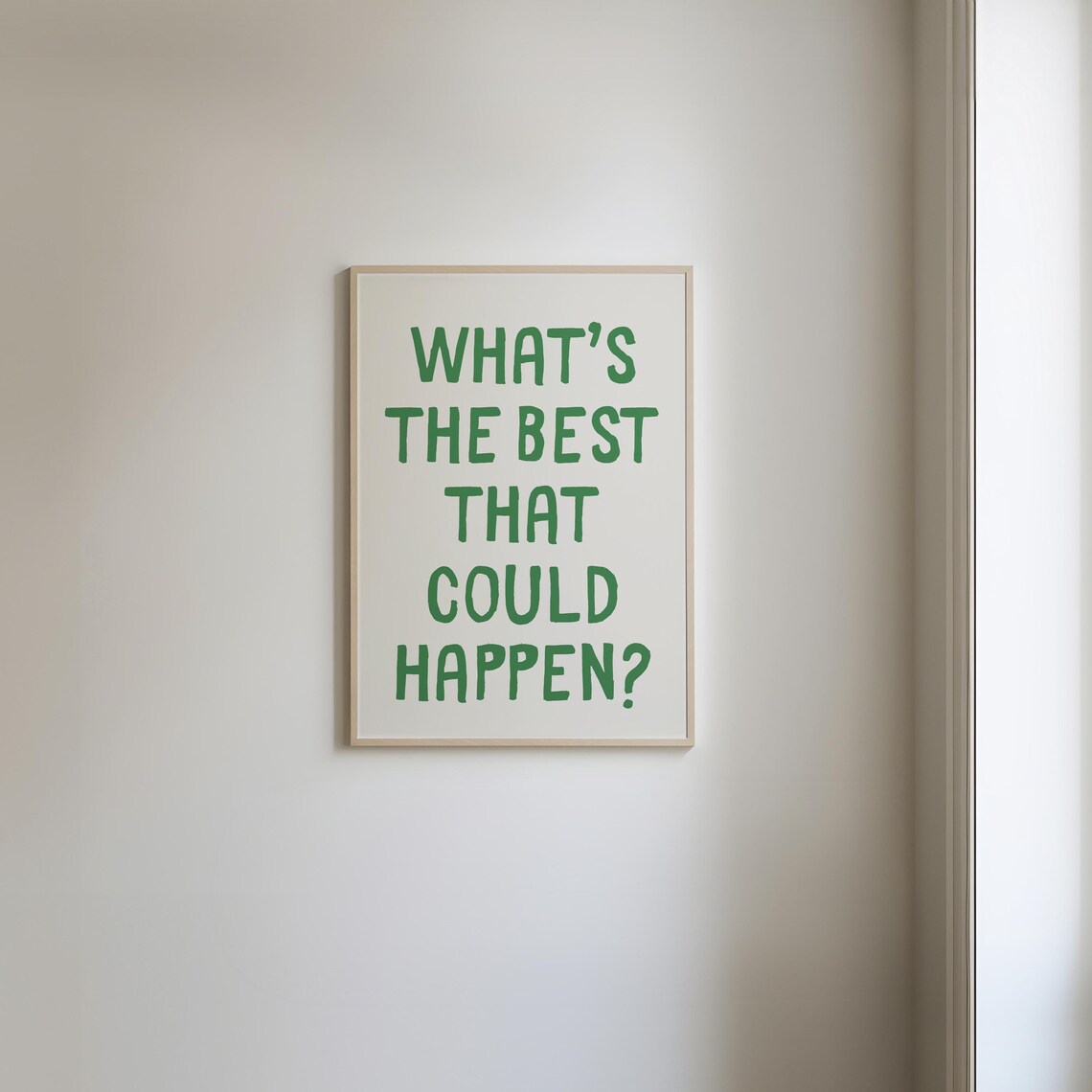Whats The Best That Could Happen Poster Print - Image 3