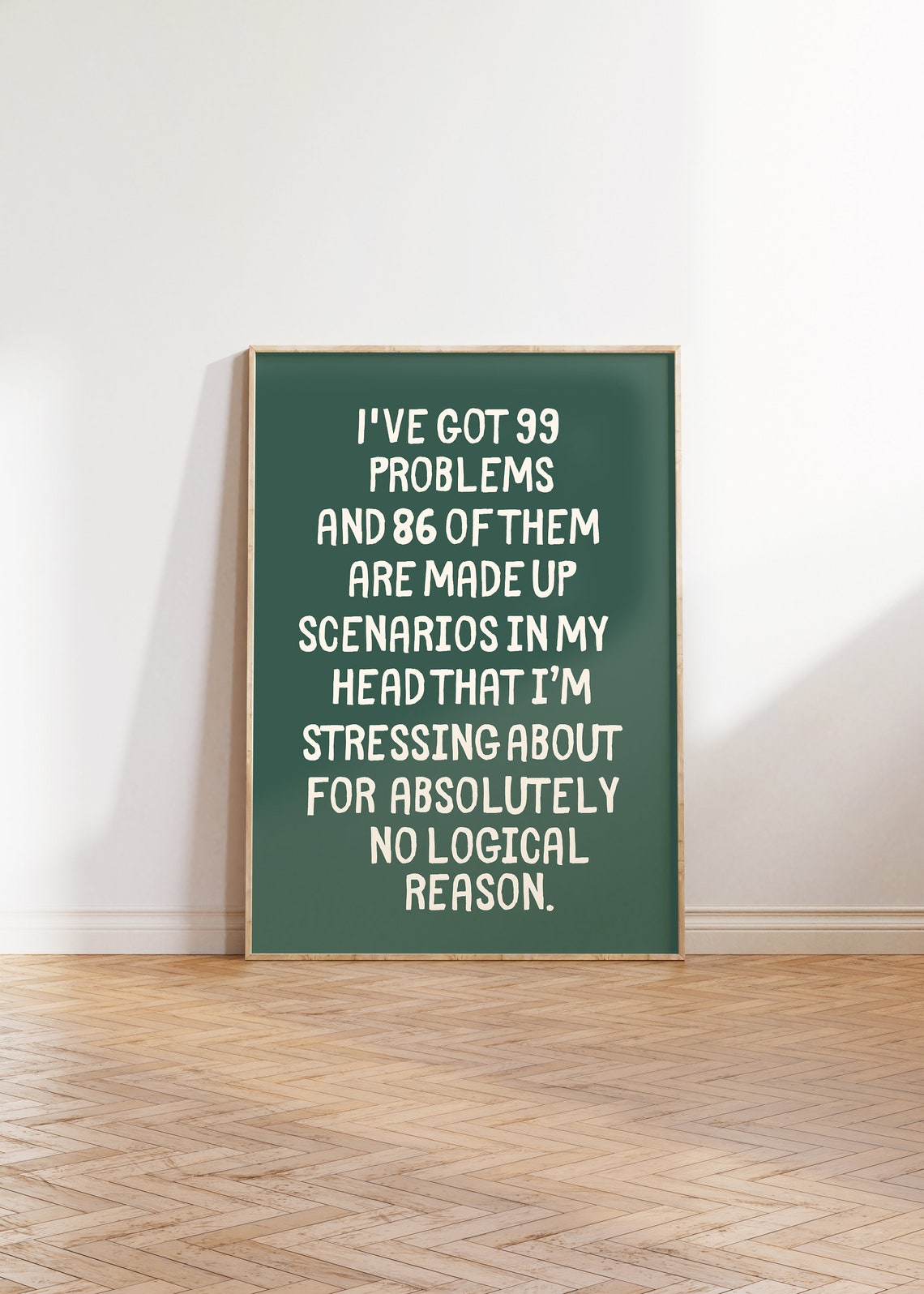 Ive Got 99 Problems Overthinking Anxiety Relatable Quote Poster - Image 2
