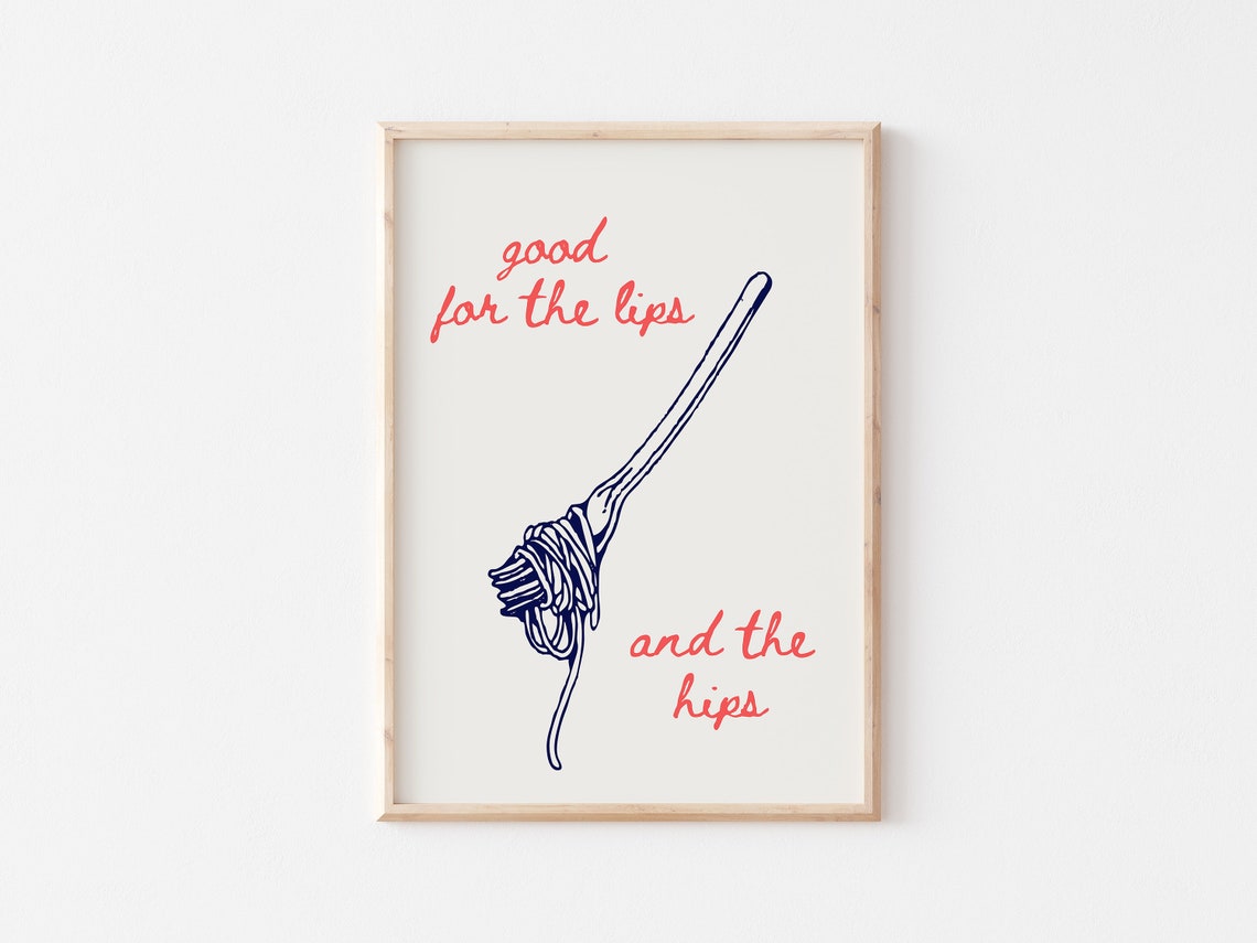 Good For The Lips And The Hips Funny Spaghetti Pasta Art Poster - Image 2
