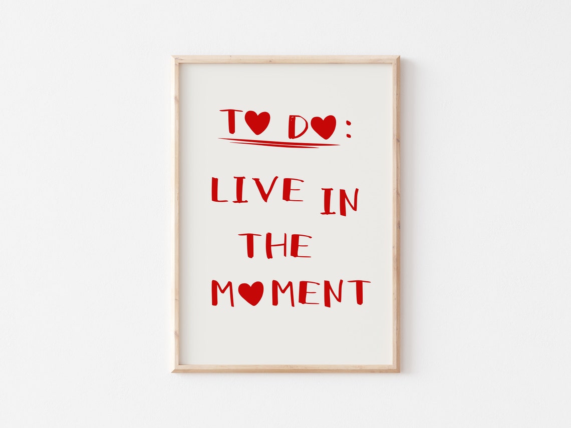 To Do Live In The Moment Red Heart Lettering Motivational Poster - Image 5