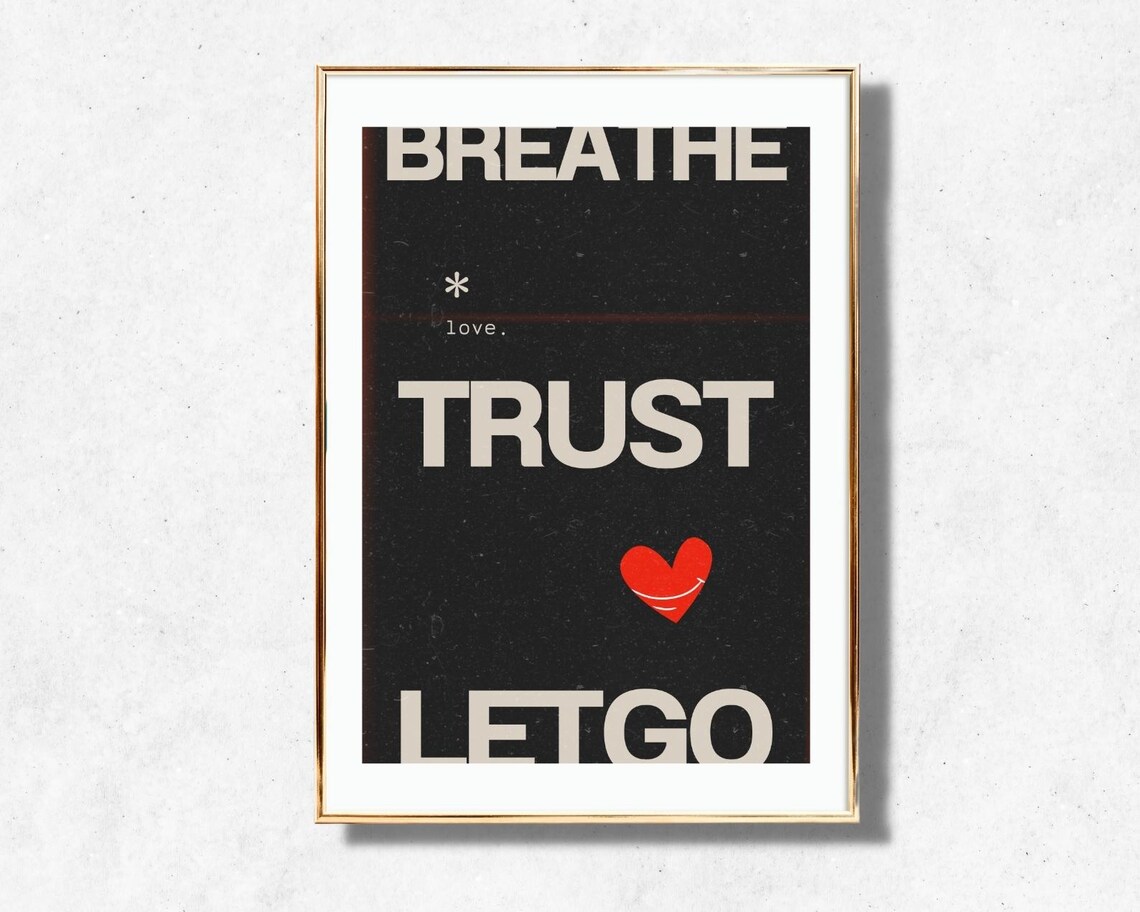 Breathe Trust Let Go Retro Heart Typography Black Positive Mantra Poster - Image 4