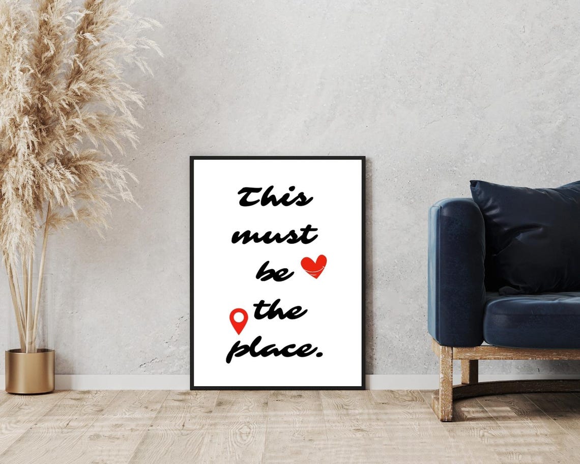This Must Be The Place Quote Script Typography Pin Icon Home Poster - Image 5