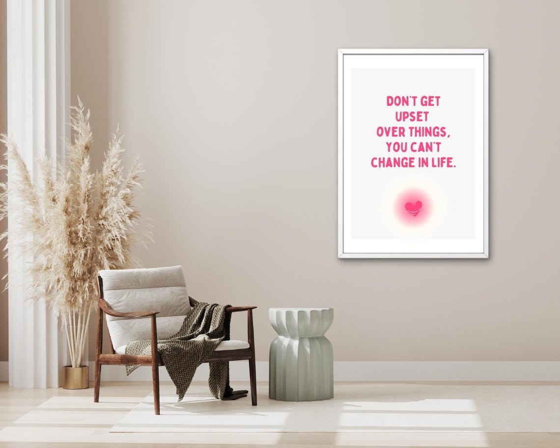 Dont Get Upset Over Things You Cant Change Pink Affirmation Poster - Image 3