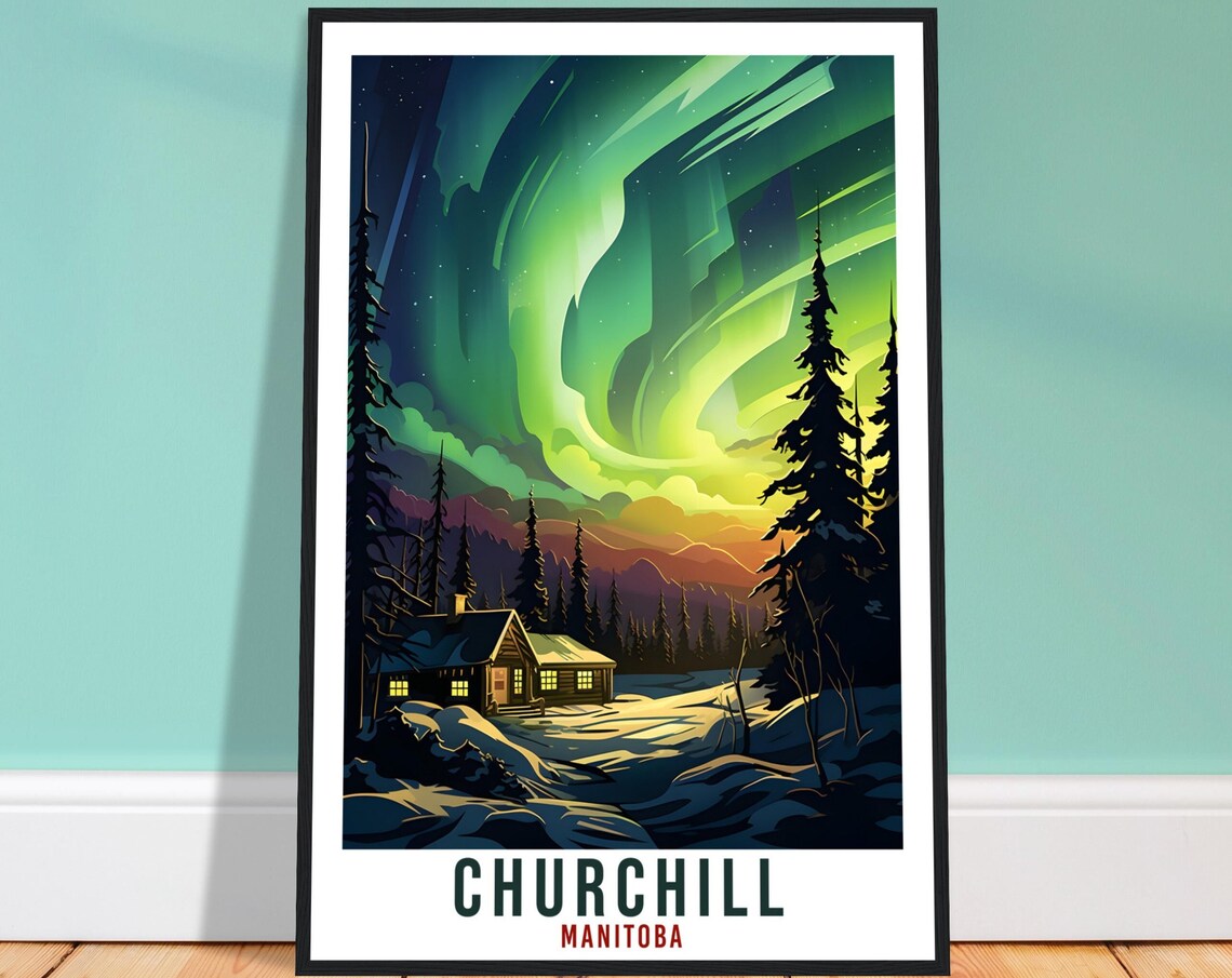 Churchill Travel Print Manitoba Northern Lights Wall Art Wall Hanging Travel Art Gift Churchill Travel Poster Canada Decor Artwork Art Lover