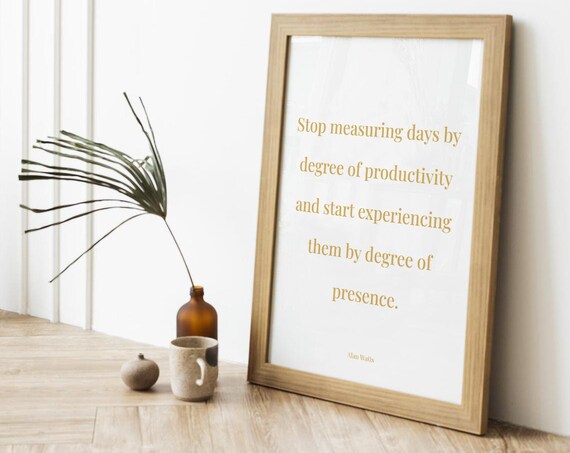 Alan Watts Print Poster Quote Presence Inspirational And Motivational Wall Art