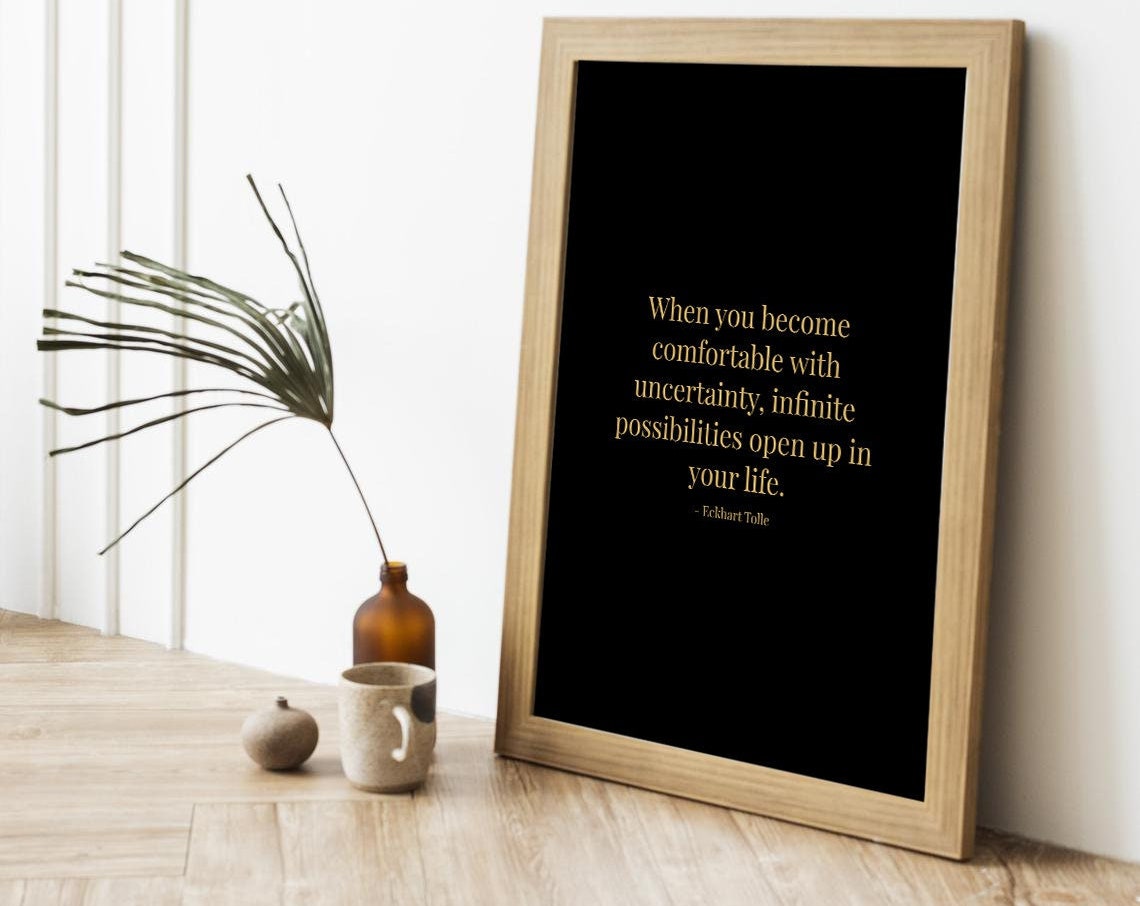 Eckhart Tolle Comfortable with Uncertainty Gold on Black Quote Poster