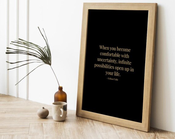 Eckhart Tolle Comfortable with Uncertainty Gold on Black Quote Poster