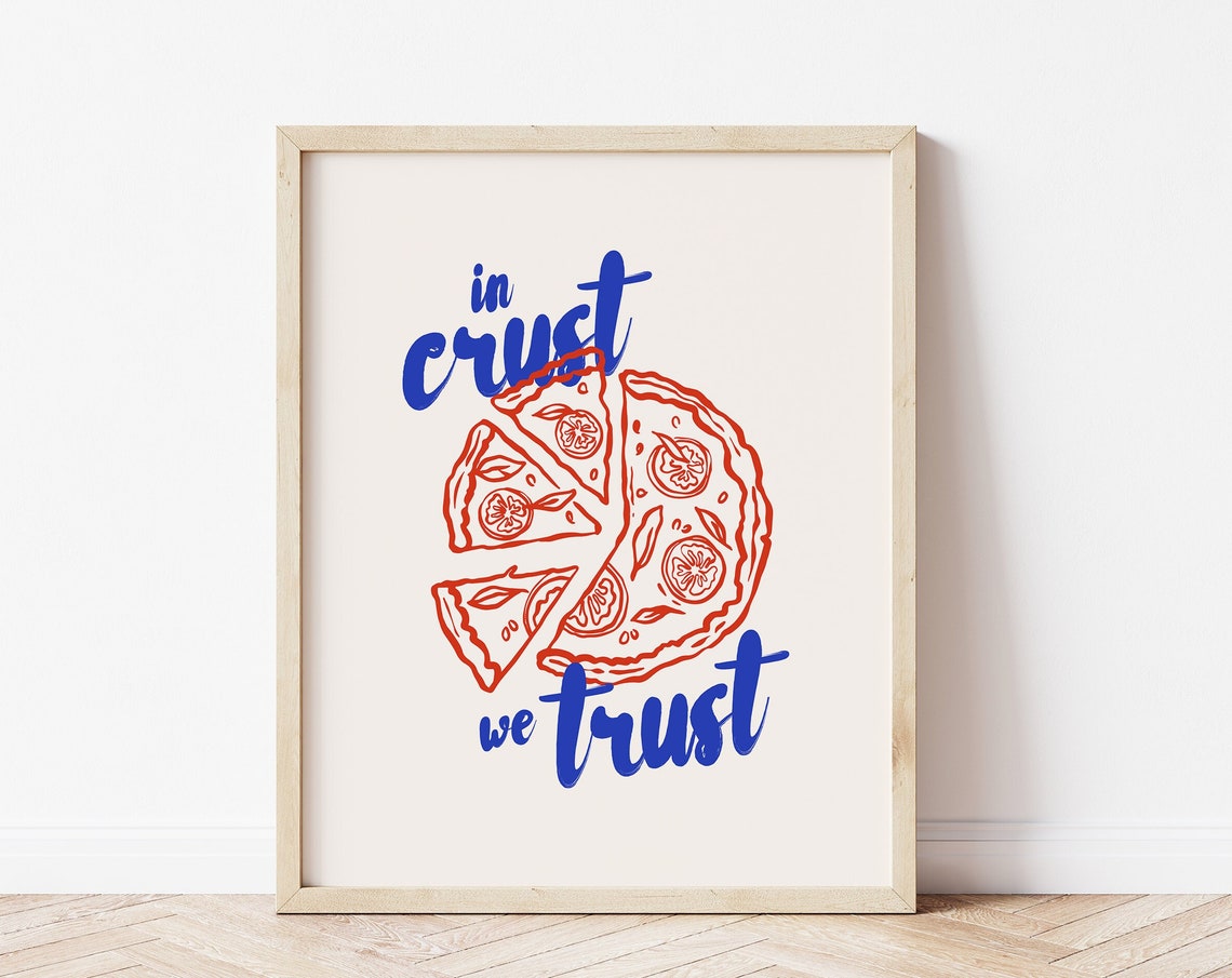 In Crust We Trust Pizza Blue Script Red Pie Kitchen Wall Art