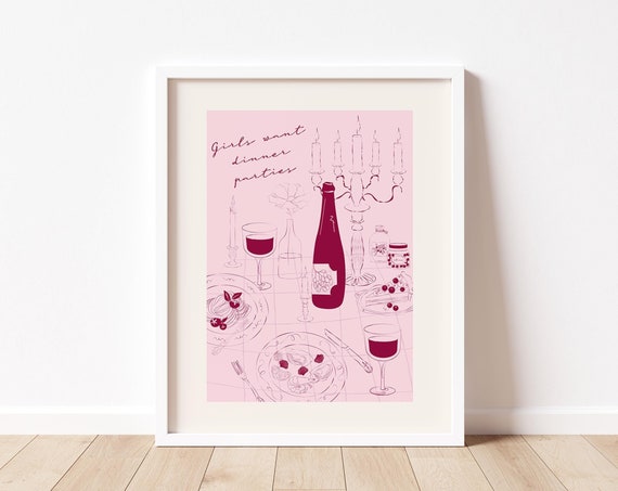 Girls Want Dinner Parties Dinner Party Print Girl Dinner Wall Art Pink Girly Kitchen Decor Dinner Parties Poster Girl Dinner