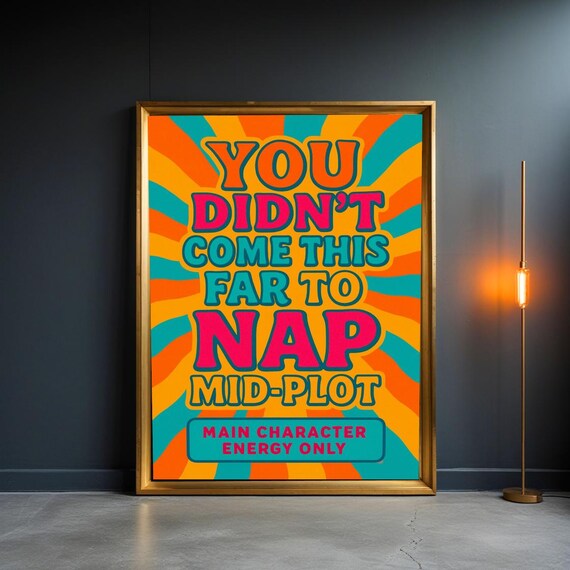 You Didnt Come This Far To Nap Motivational Retro Sunburst Poster