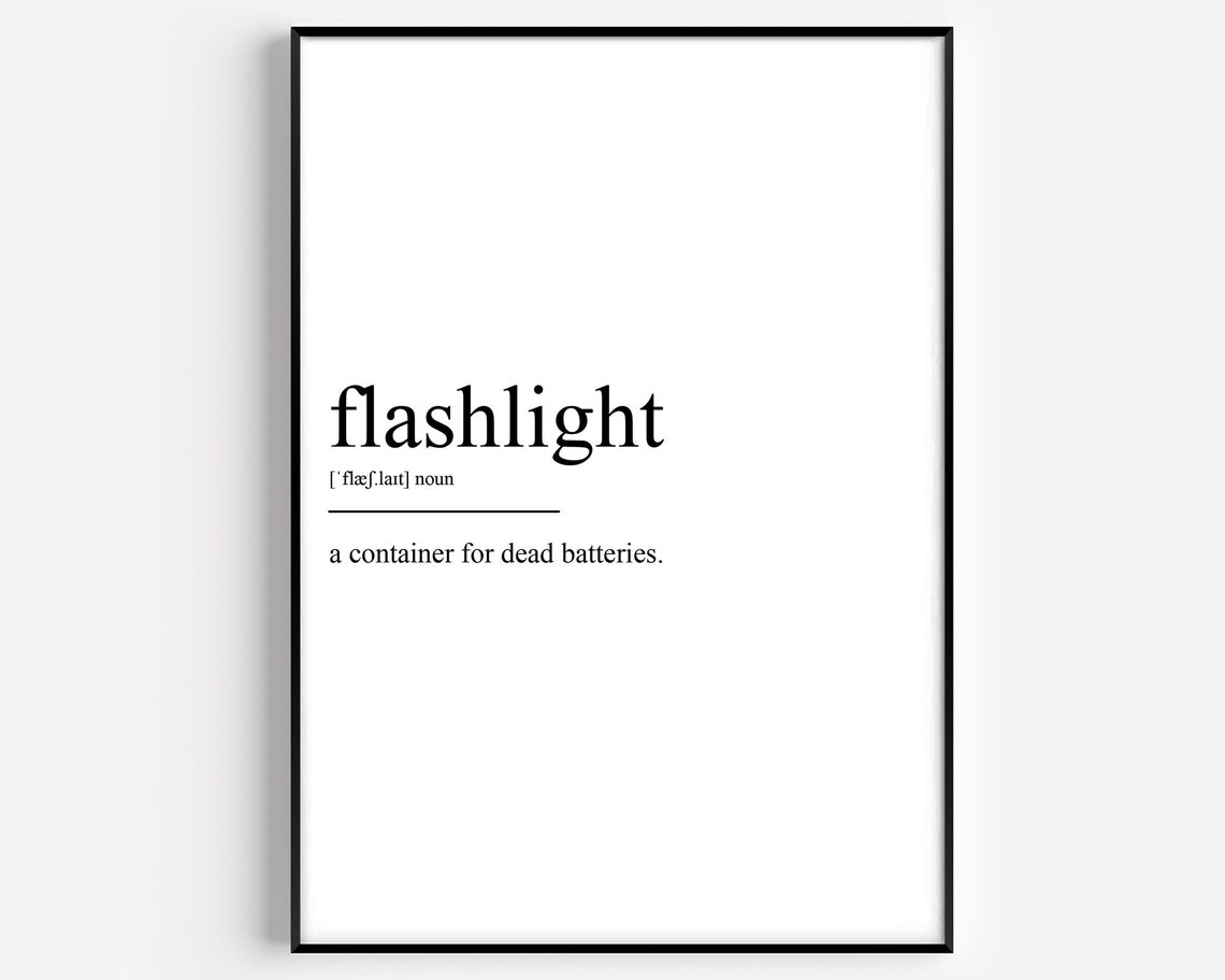 Funny Flashlight Definition Container for Dead Batteries Humor Poster