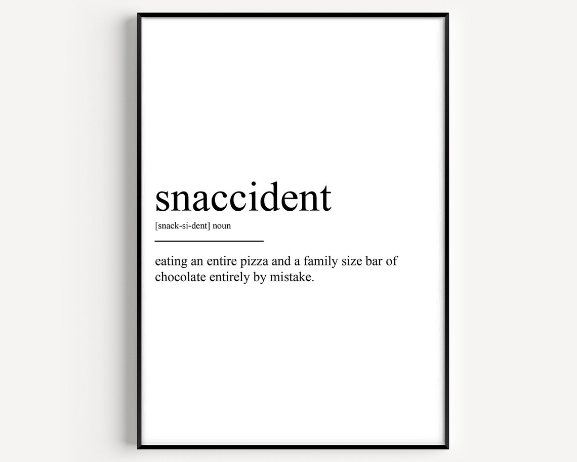 Snaccident Definition Art Print, Typographic Quote