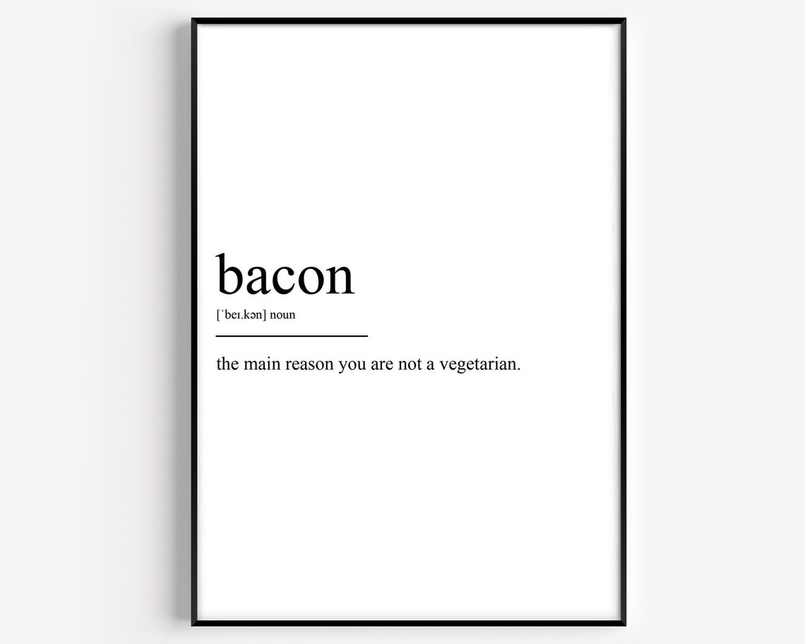 Bacon Funny Dictionary Definition Foodie Kitchen Humor Gift Poster