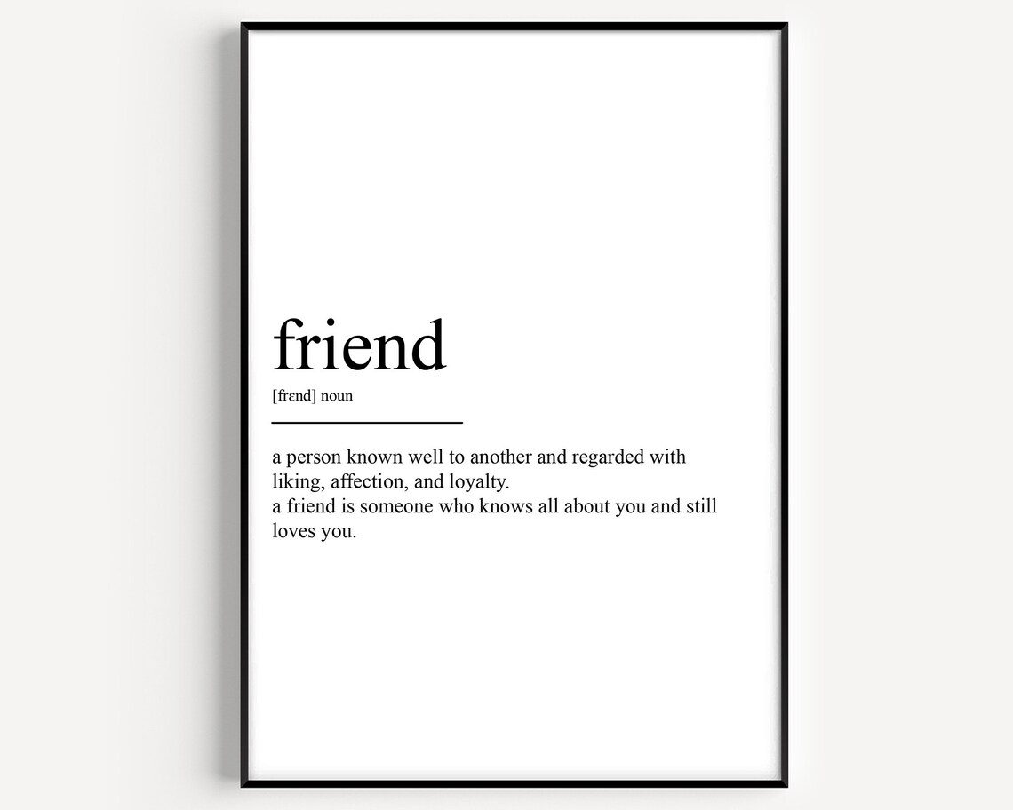 Friend Definition Art Print, Typography Quote