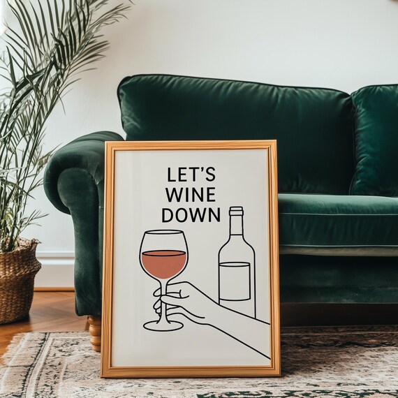 Wine Glass Poster, Lets Wine Down Quote